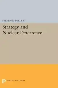 Strategy and Nuclear Deterrence - Steven E. Miller
