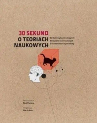 30 sekund O teoriach naukowych - praca zbiorowa