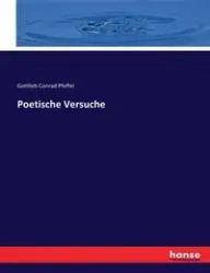 Poetische Versuche - Conrad Pfeffel Gottlieb