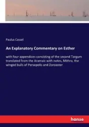 An Explanatory Commentary on Esther - Cassel Paulus