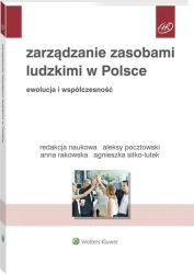 Zarządzanie zasobami ludzkimi w Polsce - Aleksy Pocztowski, Anna Rakowska, Agnieszka Sitko