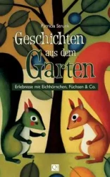 Geschichten aus dem Garten - Patricia Strunk