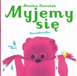 Myjemy się - Monika Hanulak