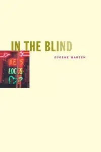 In the Blind - Eugene Marten