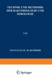 Technik und Methodik der Bakteriologie und Serologie - Klimmer M.