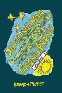 Diagonal Man Theory + Praxis - Peter Schumann