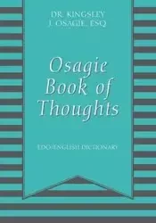 Osagie Book of Thoughts - Osagie Esq Dr Kingsley J