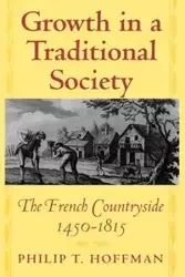 Growth in a Traditional Society - Philip T. Hoffman