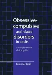 Obsessive-Compulsive and Related Disorders in Adults - Koran Lorrin M.