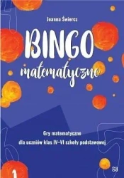 Bingo matematyczne.Gry matematyczne dla klas IV-VI - Joanna Świercz