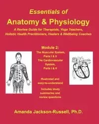 Essentials of Anatomy and Physiology - A Review Guide - Module 2 - Amanda Jackson-Russell