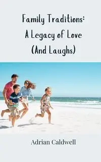 Family Traditions - Adrian Caldwell