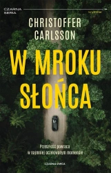 W mroku słońca - Christoffer Carlsson, Elżbieta Frątczak-Nowotny
