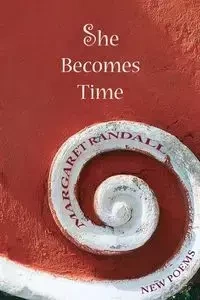 She Becomes Time - Randall Margaret