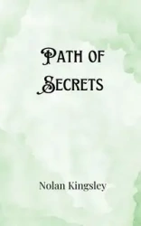 Path of Secrets - Nolan Kingsley