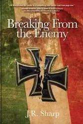 Breaking From The Enemy - Sharp J.R.