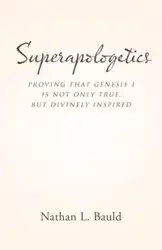 Superapologetics - Nathan L. Bauld