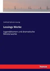 Lessings Werke - Lessing Gotthold Ephraim