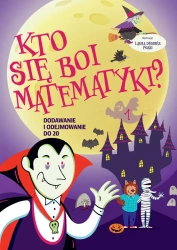Kto si? boi matematyki? Dodawanie i odejmowanie do 20