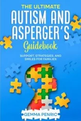 The Ultimate Autism and Asperger's Guidebook - Gemma Penric