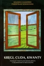 Kręgi, cuda, kwanty - Wojciech Chudziński, Przemysław Nowakowski