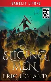 Of Slicing Men - Eric Ugland