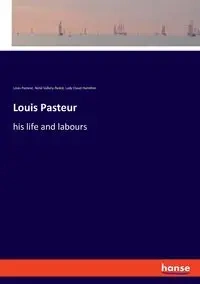 Louis Pasteur - Louis Pasteur