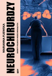 Neurochirurdzy. Sekrety polskich wszechmogących - Znak