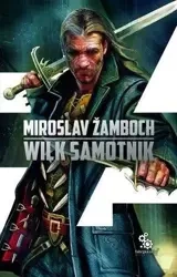 Cykl o Koniaszu T.3 Wilk samotnik - Miroslav Zamboch