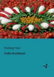 Volks-Kochbuch - Hedwig Heyl