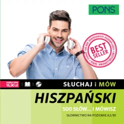 Słuchaj i mów PONS 500 słów… i mówisz Słownictwo hiszpańskie A2/B1 z nagraniami - Opracowanie zbiorowe