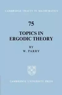 Topics in Ergodic Theory - William Parry