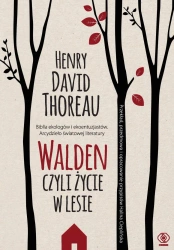 Walden Czyli życie w lesie - Henry David Thoreau