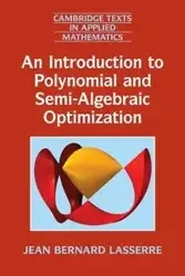 An Introduction to Polynomial and Semi-Algebraic Optimization - Jean Bernard Lasserre
