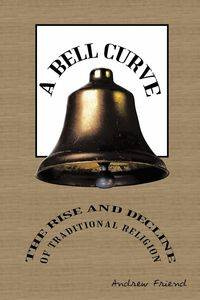 A Bell Curve - Andrew Friend