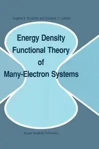 Energy Density Functional Theory of Many-Electron Systems - Eugene S. Kryachko