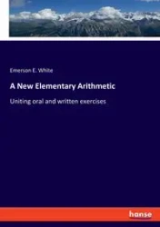 A New Elementary Arithmetic - Emerson E. White