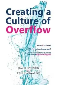 Creating a Culture of Overflow - David Elverson