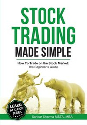 Stock Trading Made Simple - Sharma Sankar