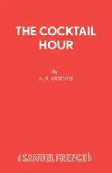 The Cocktail Hour - Gurney A R
