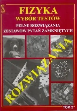 Fizyka wybór testów T.2 rozwiązania MEDYK - Andrzej Persona