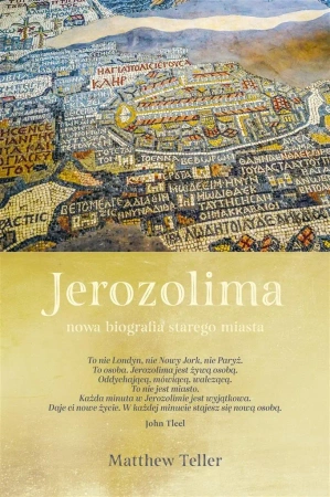 Jerozolima. Nowa biografia starego miasta - Matthew Teller