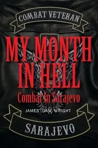 My Month in Hell - James Wright (Dan)