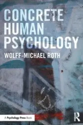 Concrete Human Psychology - Roth Wolff-Michael