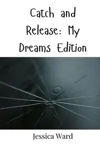 Catch and Release - Ward Jessica