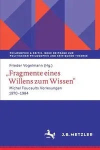 ,,Fragmente eines Willens zum Wissen" - Vogelmann Frieder