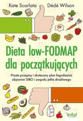 Dieta low-FODMAP dla początkujących - Kate Scarlata, Dede Wilson