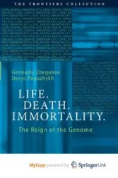 Life. Death. Immortality. - Zhegunov Gennadiy