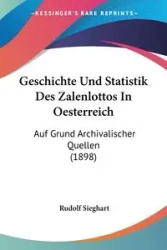 Geschichte Und Statistik Des Zalenlottos In Oesterreich - Rudolf Sieghart