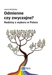 Odmienne czy zwyczajne. Rodziny z wyboru w Polsce - Joanna Mizielińska